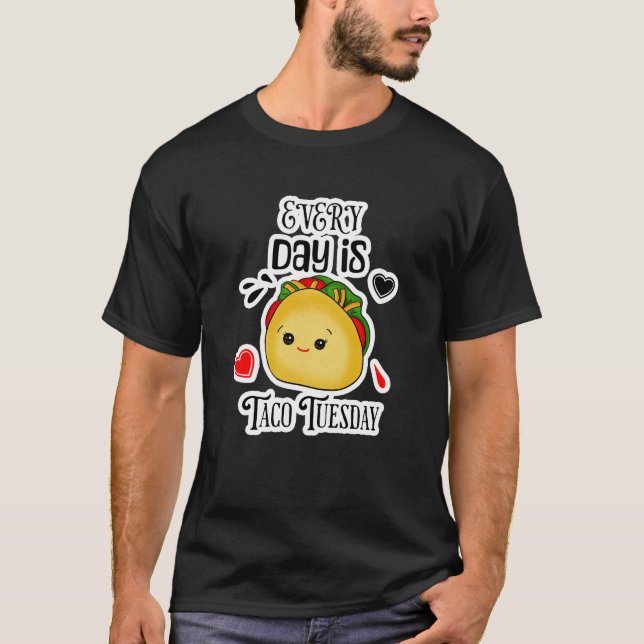 T-shirt Chaque Jour est Mardi Taco (Devant)