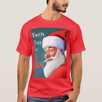 T-shirt Chaque Jour Est Un Cadeau Père Noël Joyeux Noël