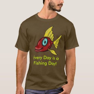 T-shirt Chaque jour est un jour de pêche !