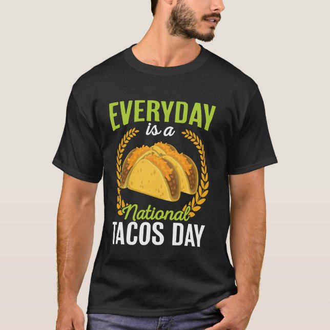 T-shirt Chaque Jour Est Une Journée Nationale Tacos Amusan (Devant)