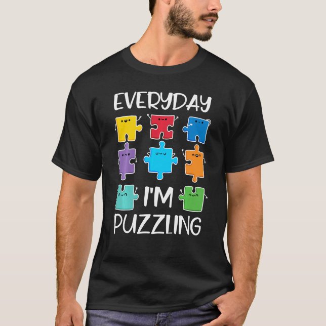 T-shirt Chaque jour je suis Puzzling Sensibilisation sur l (Devant)