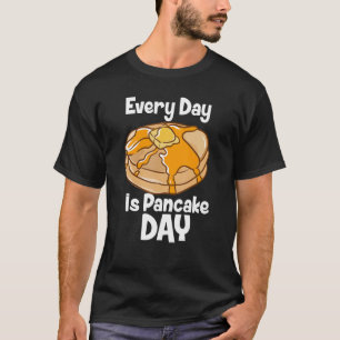 T-shirt Chaque Jour Pancake Day Petit-Déjeuner Nourriture