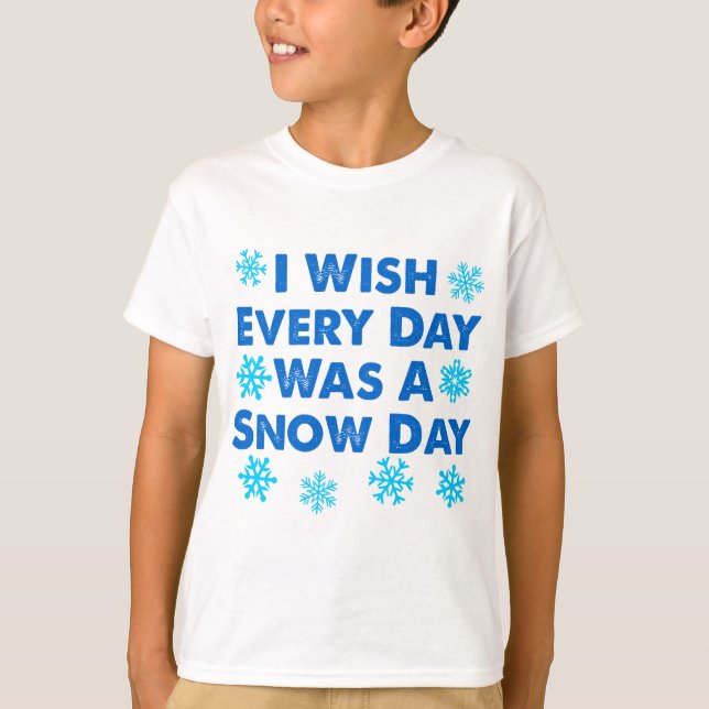 T-shirt Chaque Jour Une Journée De Neige (Devant)