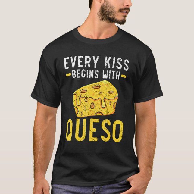 T-shirt Chaque Kiss Commence Par Queso Fromage Aliments Fo (Devant)