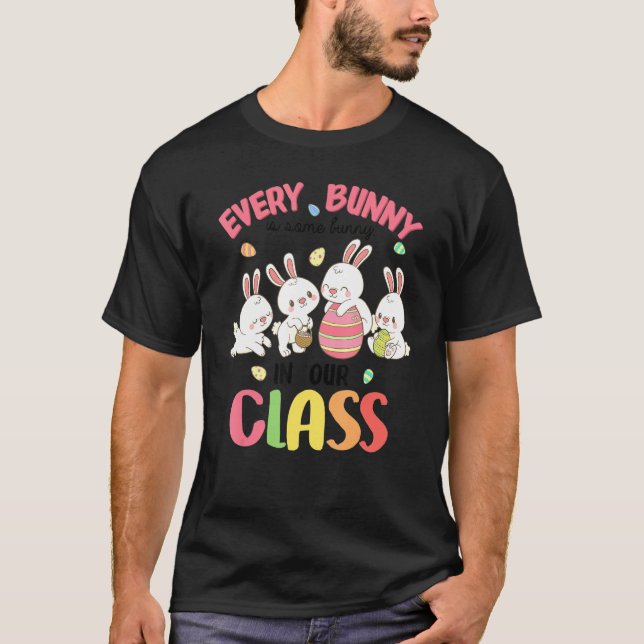T-shirt Chaque Lapin Est Un Petit Gros Dans Notre Classe E (Devant)