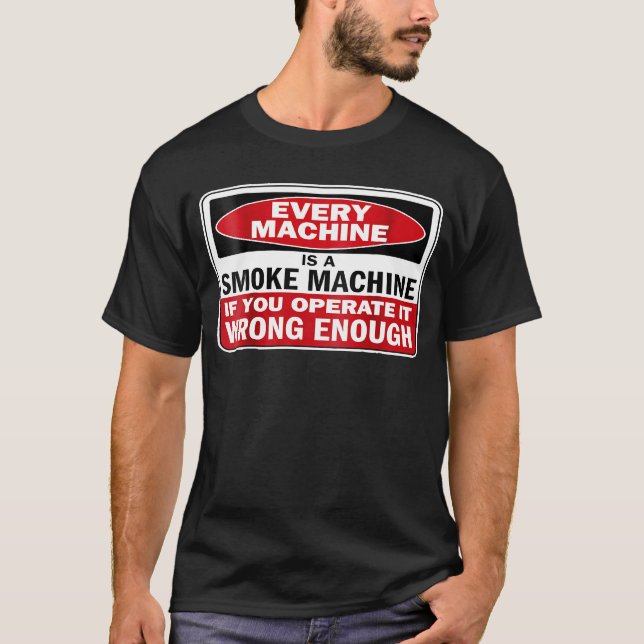 T-shirt Chaque Machine Une Machine À Fumer Si Vous L'Explo (Devant)