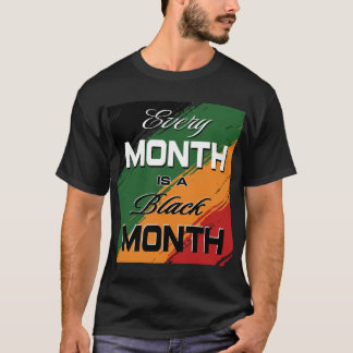 T-shirt chaque mois est un mois noir - mois de l'histoire