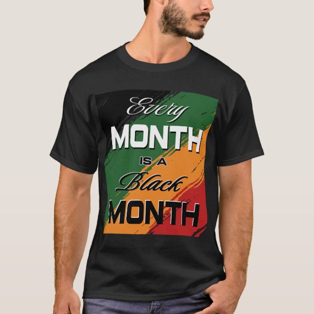 T-shirt chaque mois est un mois noir - mois de l'histoire  (Devant)