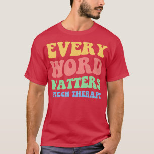 T-shirt Chaque mot compte Thérapie vocale II