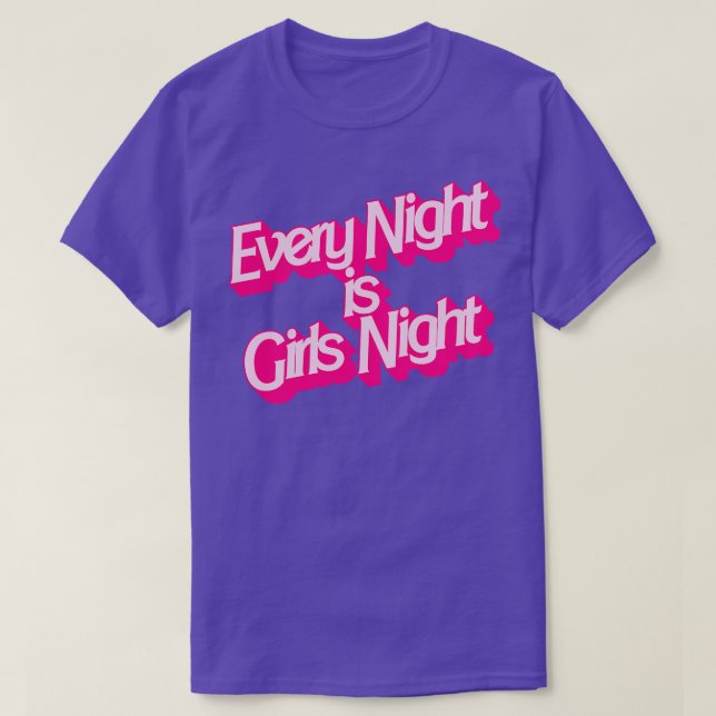 T-shirt Chaque nuit est la nuit des filles (Design devant)