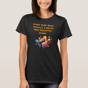 T-shirt Chaque nuit sombre révèle le conteur céleste