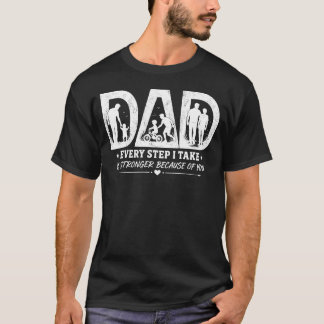 T-shirt Chaque pas que je fais est plus fort grâce à toi p