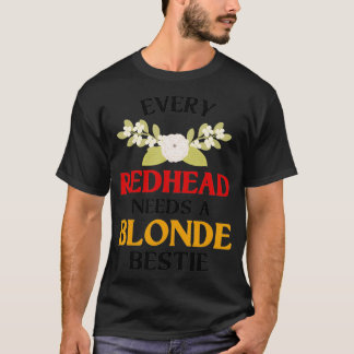 T-shirt Chaque Redhead A Besoin D'Un Blonde Bestie Meilleu
