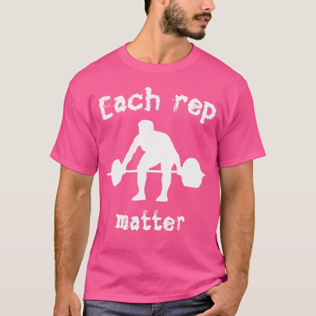 T-shirt Chaque Rep Matière Entraînement Barbell Poids (Devant)