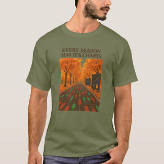 T-shirt Chaque Saison a Ses Graphiques - Automne Trader