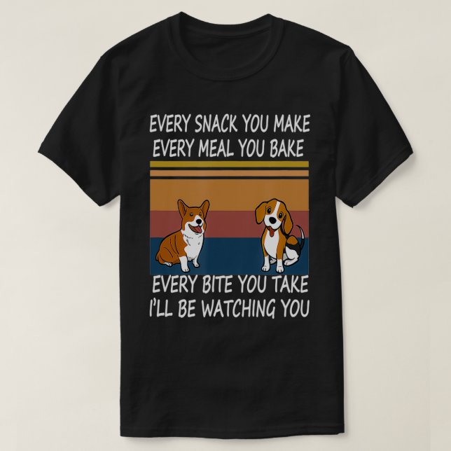 T-shirt Chaque Snack Que Tu Fais, Je Vais Regarder, Cadeau (Design devant)