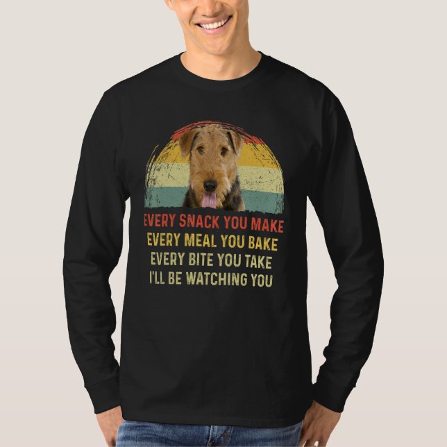 T-shirt Chaque Snack Que Vous Faites Airedale Terrier Chie (Devant)