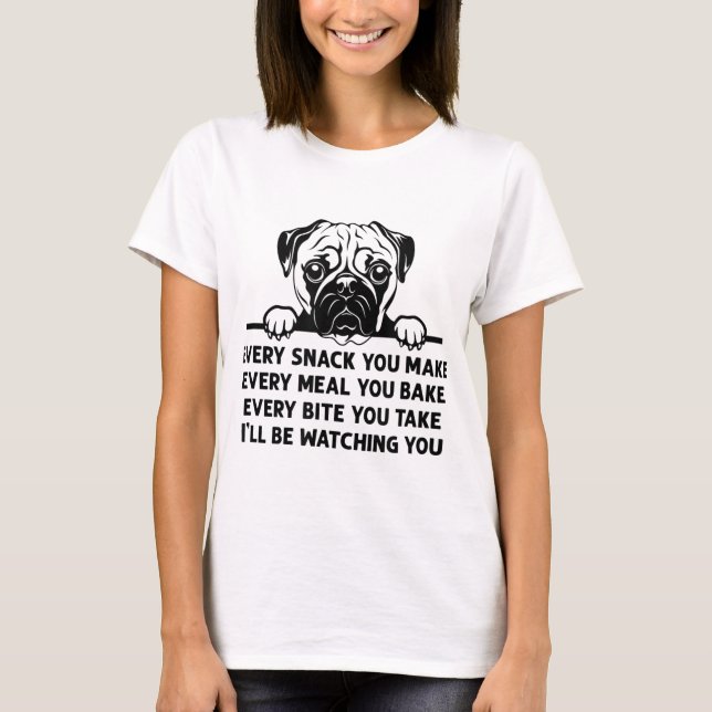 T-shirt Chaque Snack Que Vous Faites Chaque Repas Que Vous (Devant)