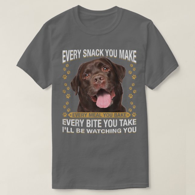 T-shirt Chaque Snack Que Vous Faites Drôle Chocolat Lab Ch (Design devant)