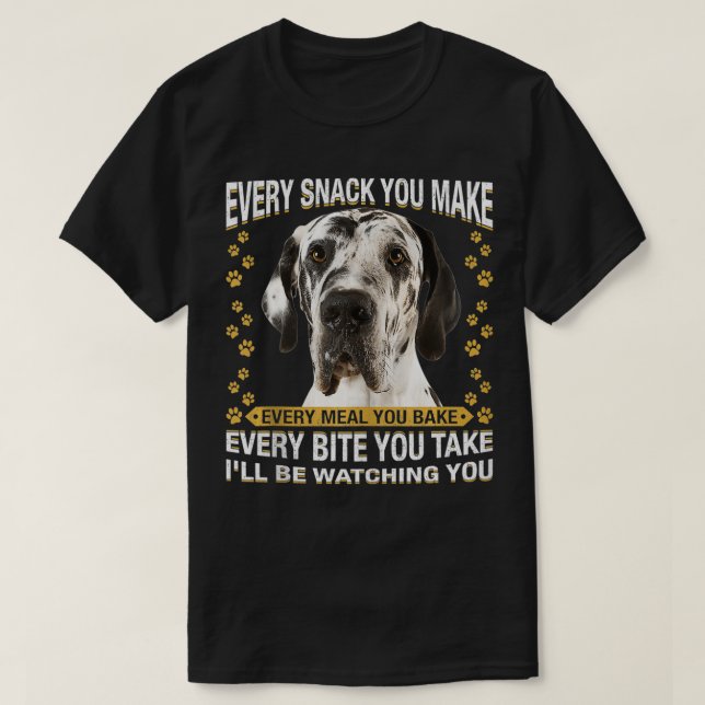 T-shirt Chaque Snack Que Vous Faites Drôle Grand Dane Chie (Design devant)