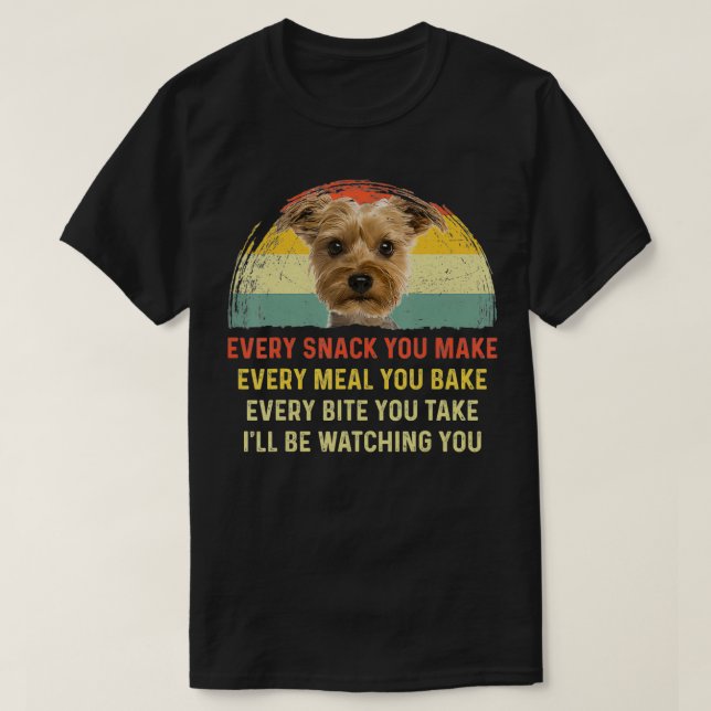 T-shirt Chaque Snack que vous faites Yorkie Chien Maman Ch (Design devant)