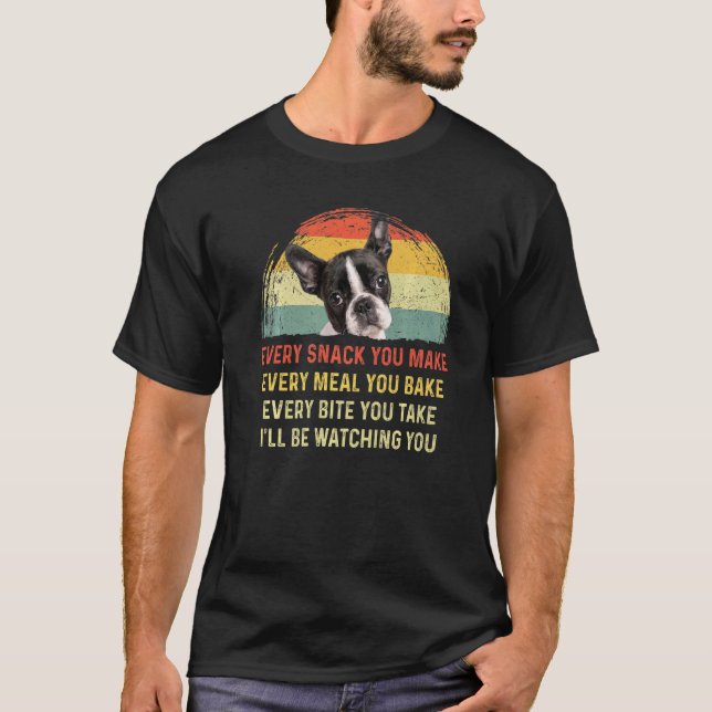 T-shirt Chaque Snack Vous Faites Boston Terrier Chien Mama (Devant)