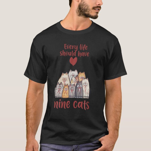 T-shirt Chaque Vie Devrait Avoir Neuf Chats Cute Kittens (Devant)