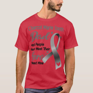 T-shirt Charcot Marie Tooth Papa La Plupart Des Gens Ne Re