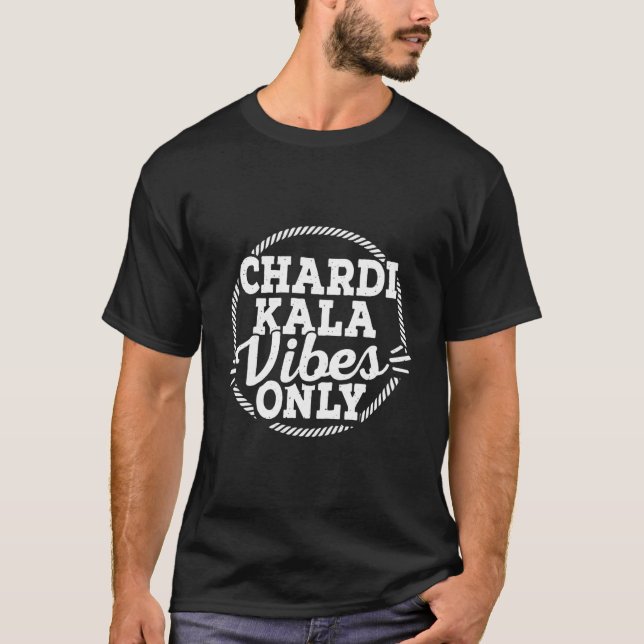 T-shirt Chardi Kala Est Uniquement Punjabi Indien Punjab (Devant)