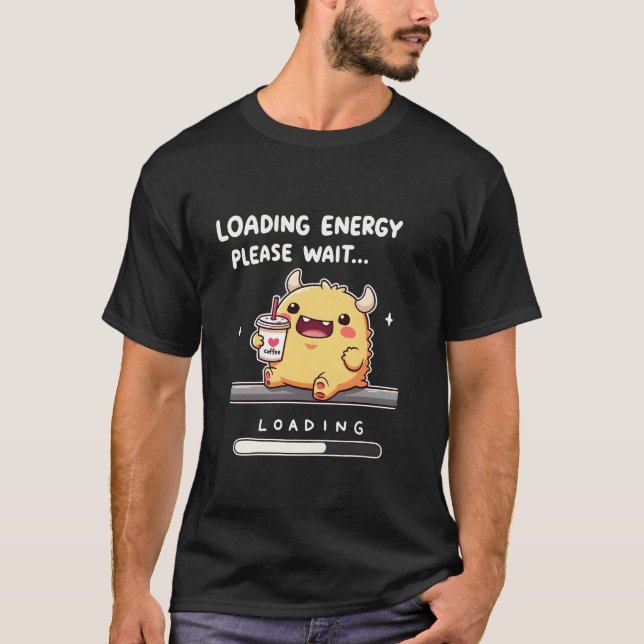 T-shirt Chargement d'énergie avec un mignon monstre (Devant)