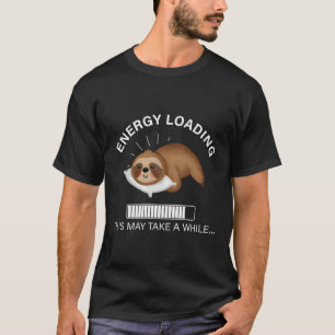 T-shirt Chargement d'énergie Funny Sloth Lazy Sloths Anima