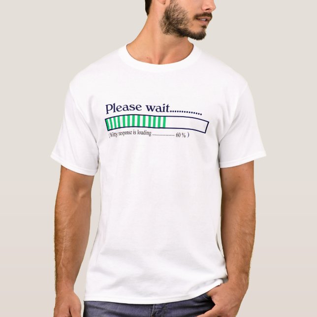 T-shirt Chargement plein d'esprit de réponse ..... (Devant)