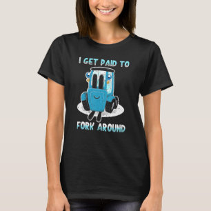 T-shirt Chargeur humoristique Tow-Motor Profession Carrièr