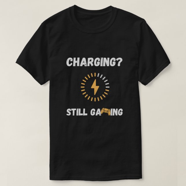 T-Shirt « Charging Still Gaming » (Design devant)
