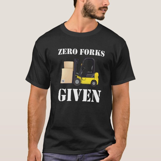 T-shirt Chariot élévateur à fourche sans fourche donnée   (Devant)