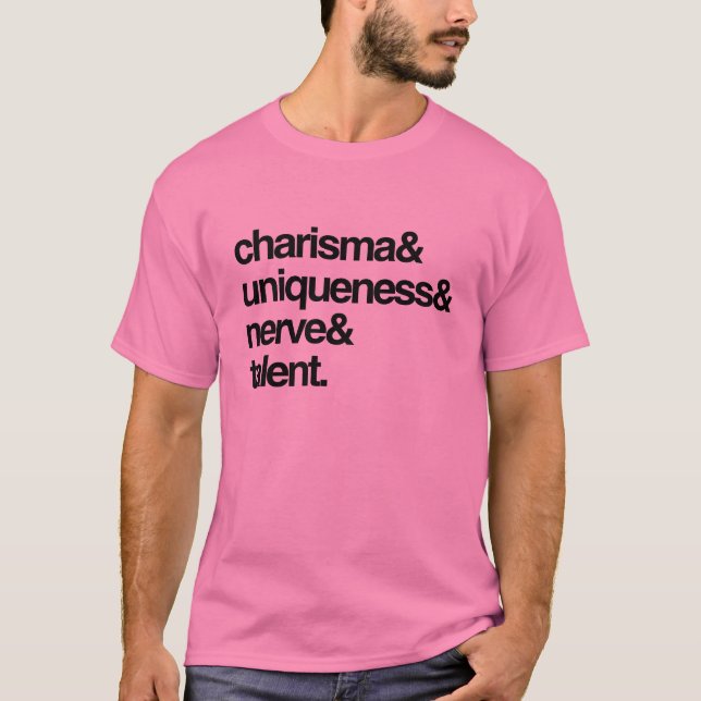 T-shirt Charisma Uniqueness Nerve and Talent (Devant)
