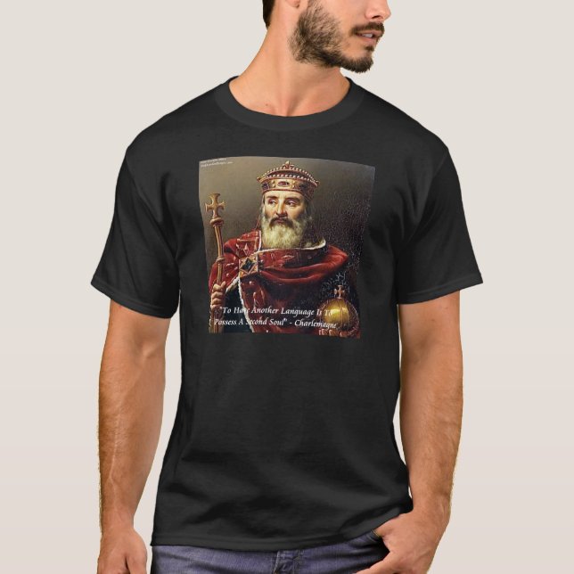 T-shirt Charlemagne & Langues célèbres Citation (Devant)