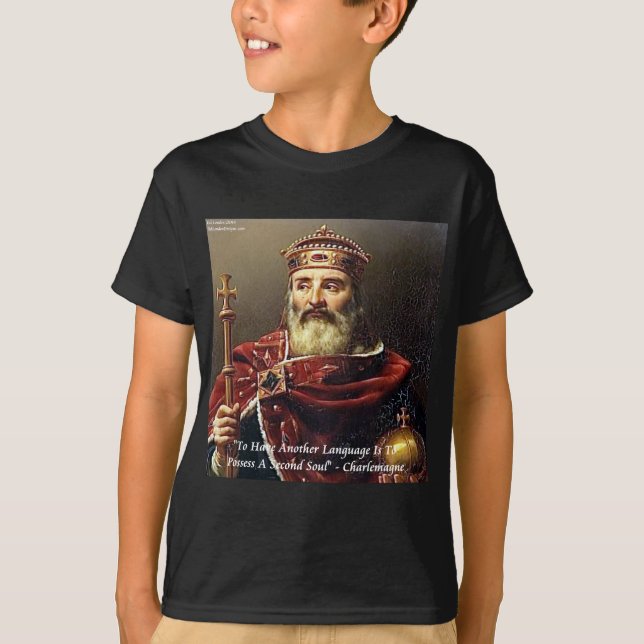 T-shirt Charlemagne & Langues célèbres Citation (Devant)