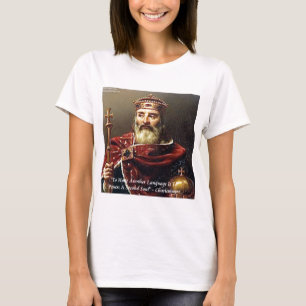 T-shirt Charlemagne & Langues célèbres Citation