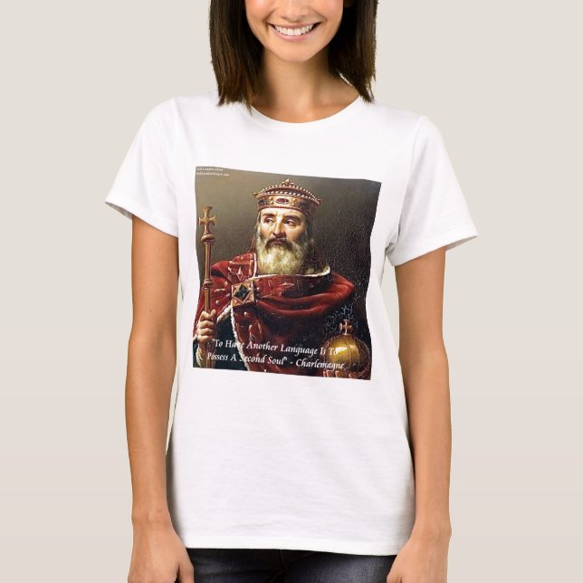 T-shirt Charlemagne & Langues célèbres Citation (Devant)