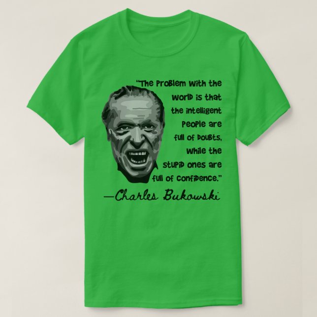 T-shirt Charles Bukowski Portrait et Citation 2 (Design devant)