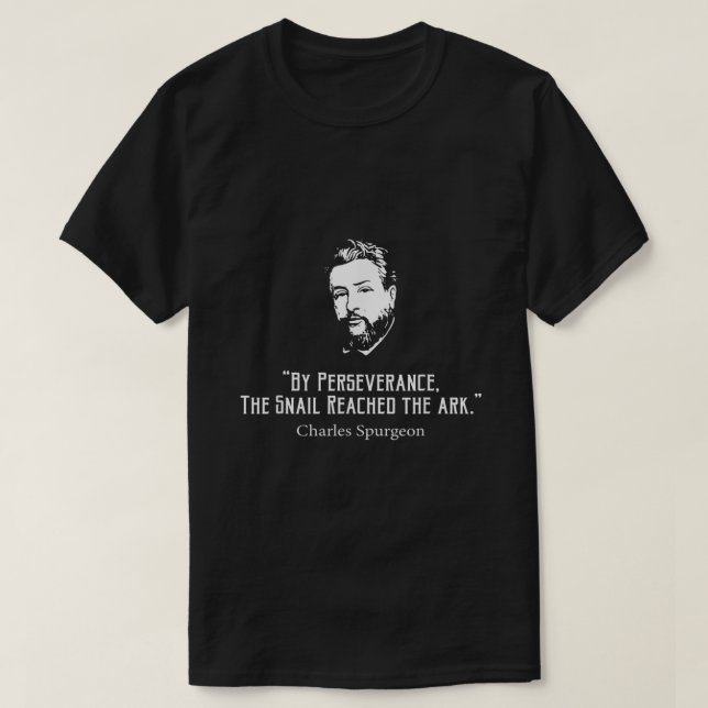 T-shirt Charles Spurgeon Quote Perseverance  Christian Shi (Design devant)