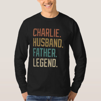 T-shirt Charlie Husband Father Legend Father's Day Retro
