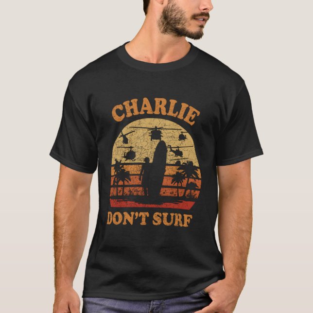 T-shirt Charlie Ne Surf Pas La Guerre Militaire Au Vietnam (Devant)