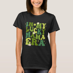 T-shirt Charme de chance de l'ère de ma maman chanceuse Ma