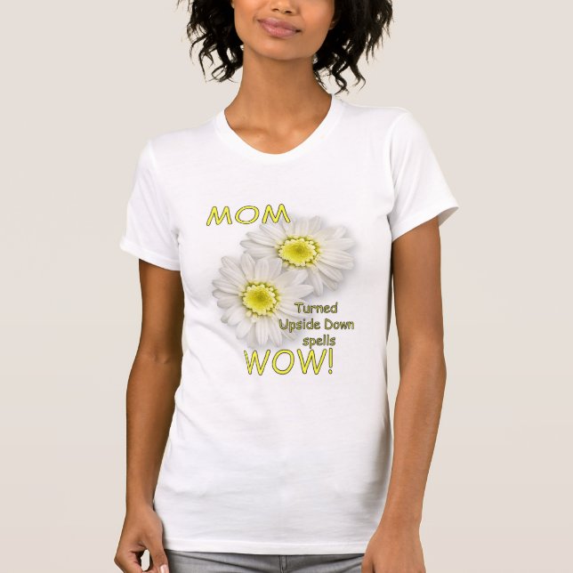 T-shirt Charmes à l'envers tournés par MAMAN wow ! (Devant)
