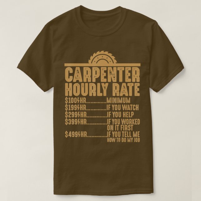 T-shirt Charpentier Horaire Woodworker Cadeaux Drôle Woodw (Design devant)