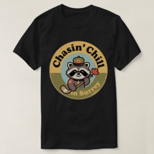 T-shirt Chasin’ Chill Surrey avec Raccoon Cool Mountie