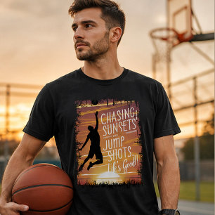 T-shirt Chasing Sunsets & Jump Shots Basketball Life