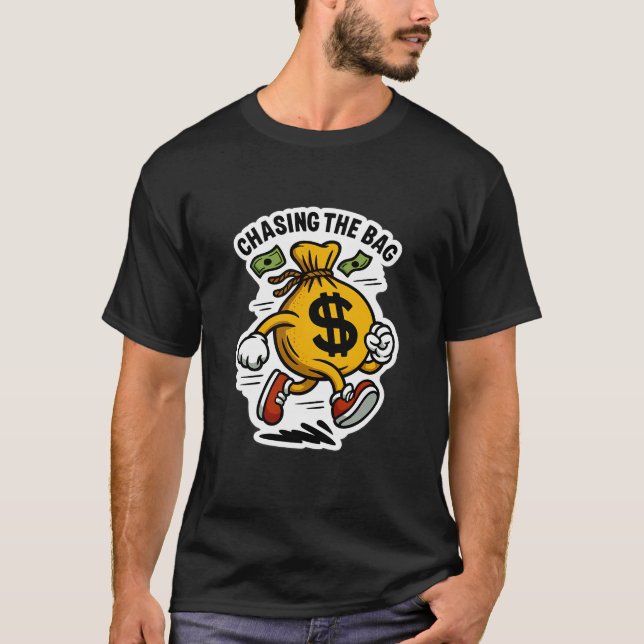 T-shirt Chasing the Bag — Sac d'argent courant (Devant)